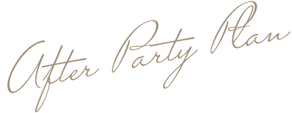 After Party Plan